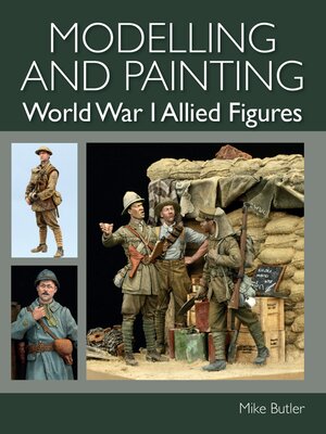 cover image of Modelling and Painting World War I Allied Figures